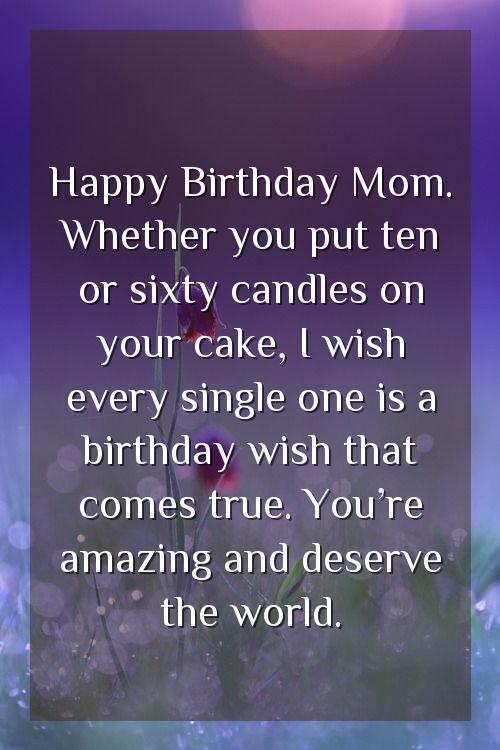moms birthdayand you are here to get some of the best Happybirthday Mom wishes